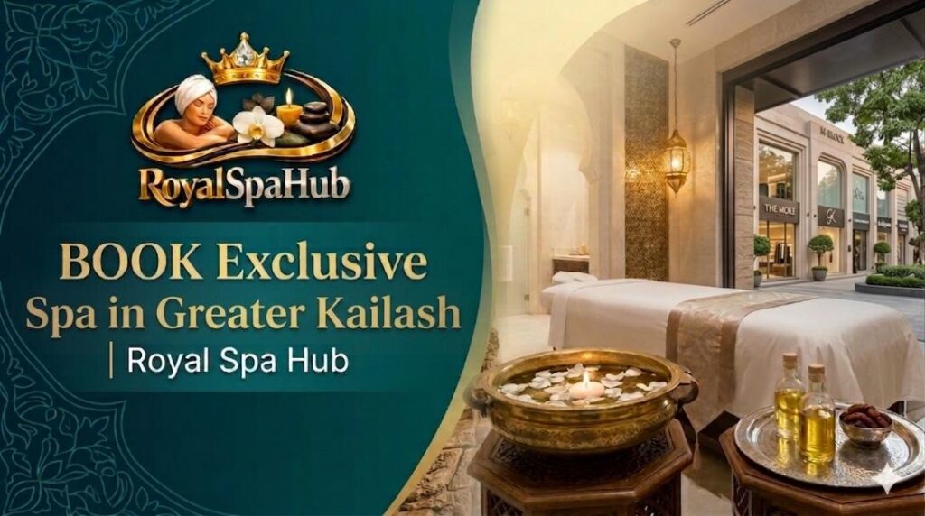 Book 5-Star Premium Spa in Greater Kailash | Royal Spa Hub